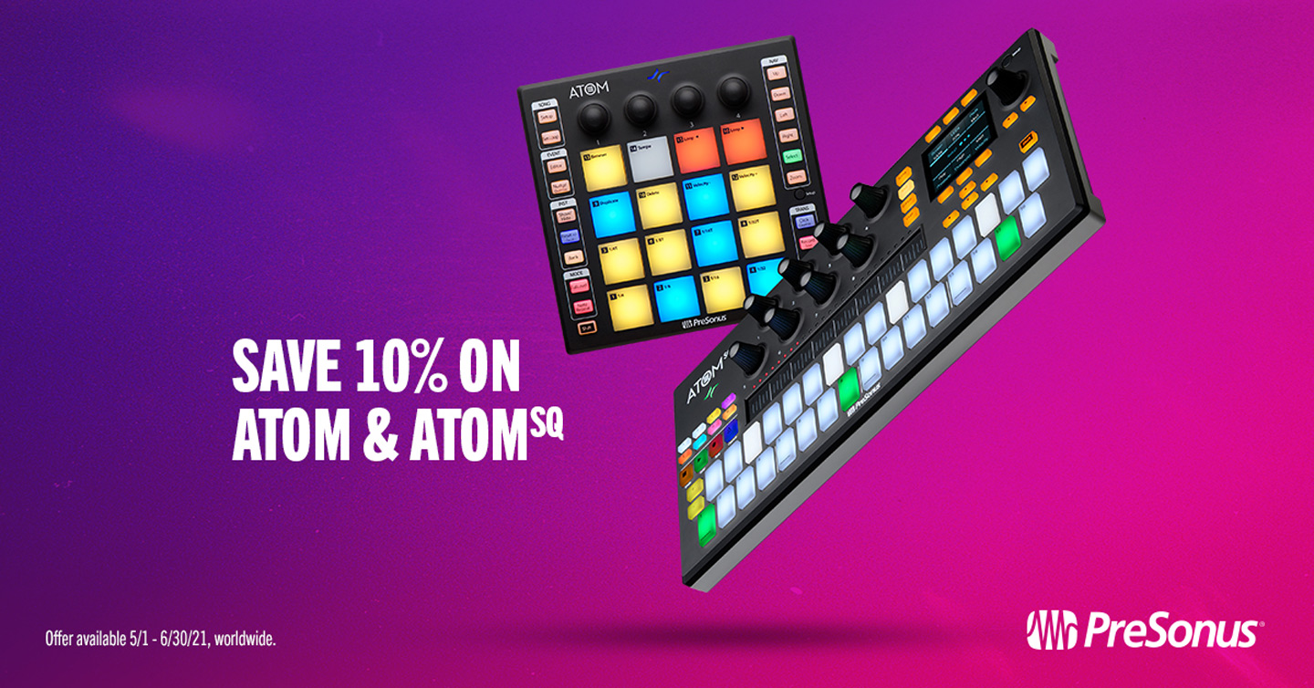 PreSonus ATOM / ATOM SQ - 10% CASHBACK